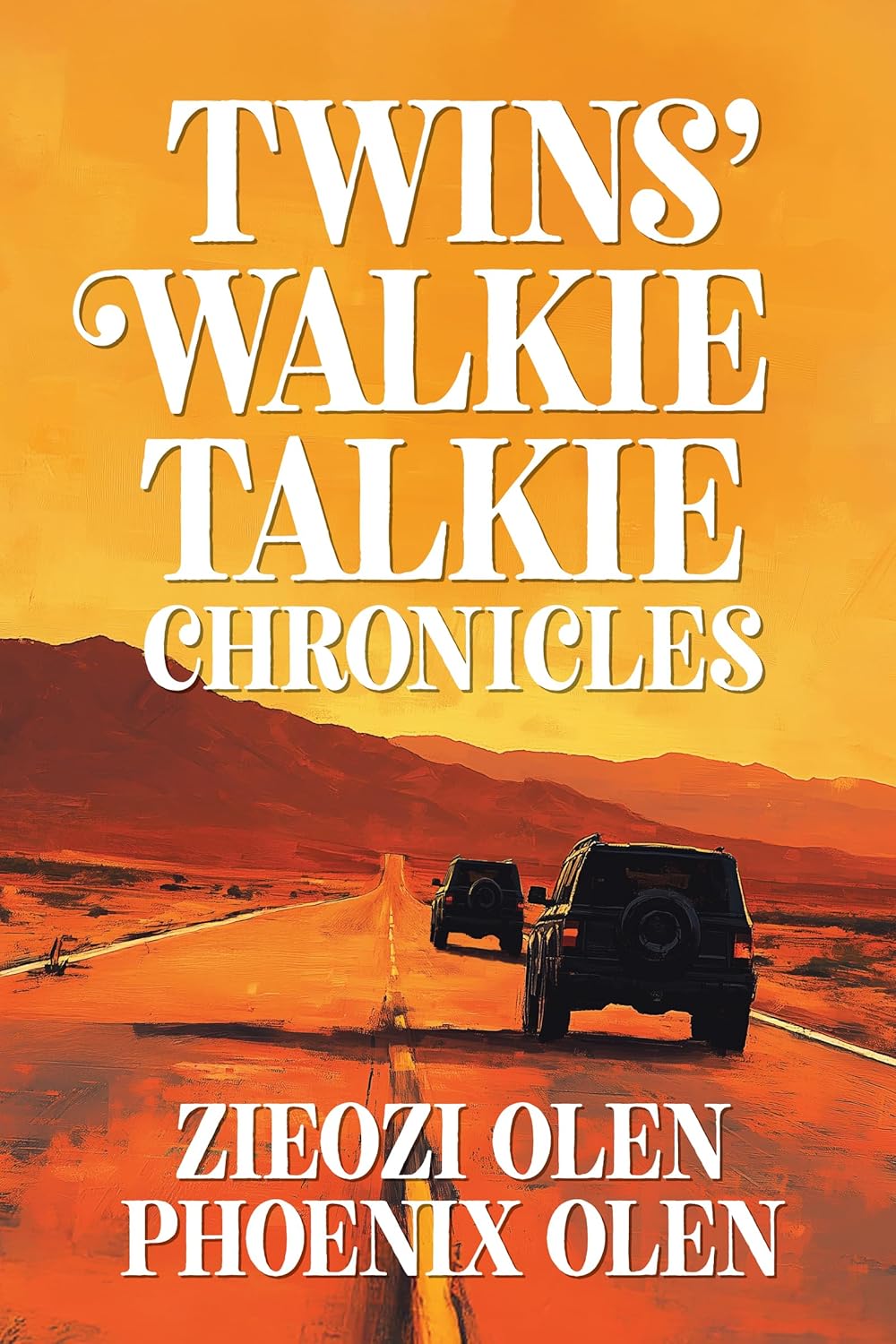 Twins Walkie Talkie Chronicles, by Phoenix Zaoku Olen & Zieozi Katharine Olen