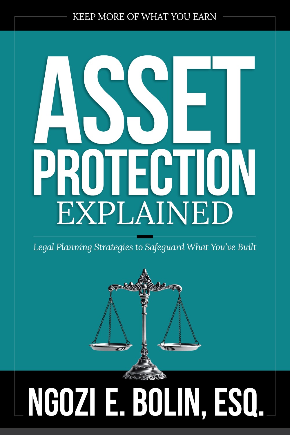 Asset Protection Explained, by Ngozi E. Bolin, Esq.